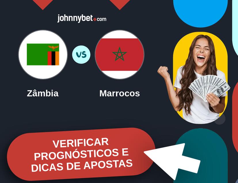 Zâmbia - Marrocos Prognósticos e Dicas de Apostas
