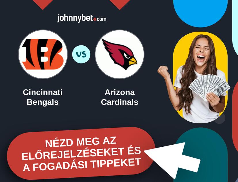 Cincinnati Bengals - Arizona Cardinals előrejelzések és fogadási tippek
