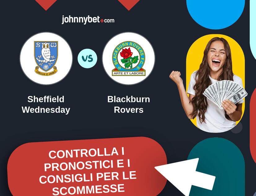 Sheffield Wednesday - Blackburn Rovers Pronostici e Consigli Scommesse