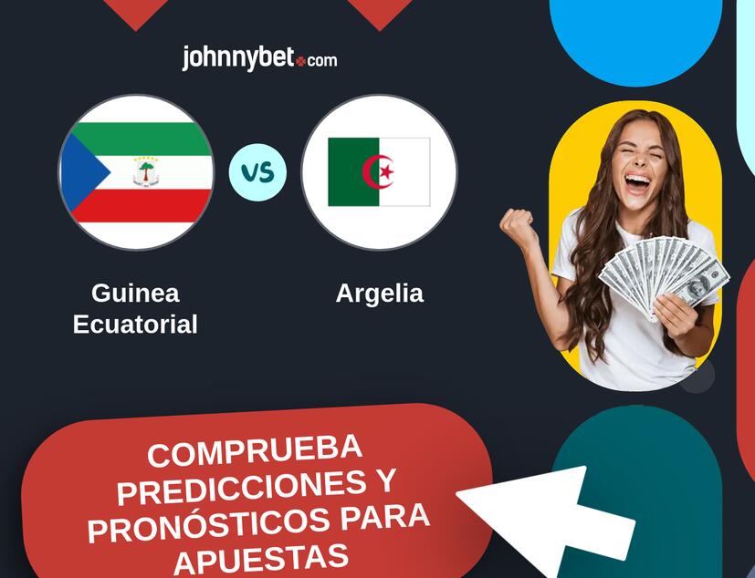 Guinea Ecuatorial - Argelia Pronósticos y Consejos de Apuestas
