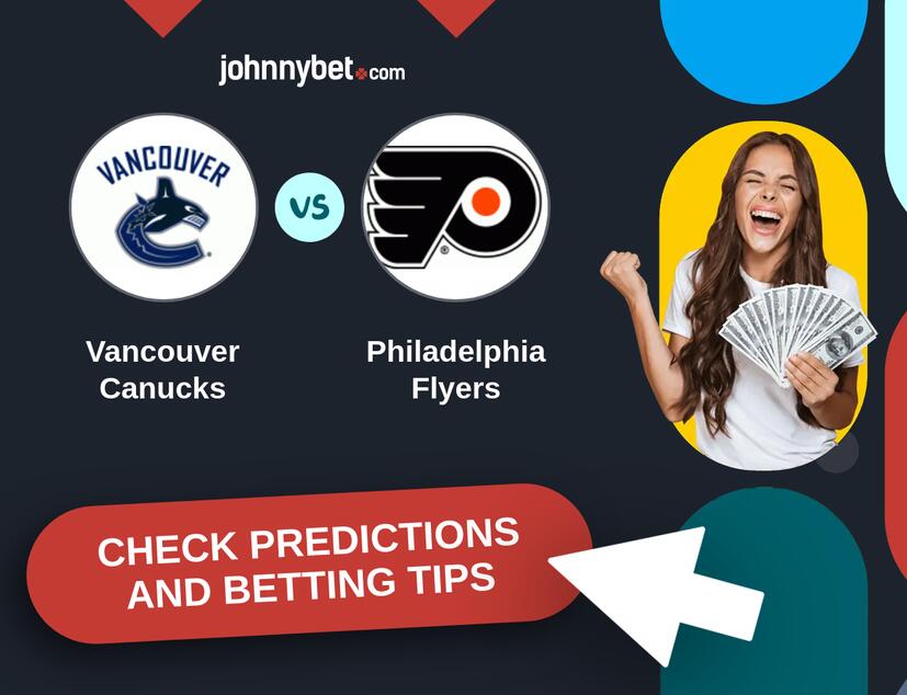 Vancouver Canucks - Philadelphia Flyers Predictions and Betting Tips