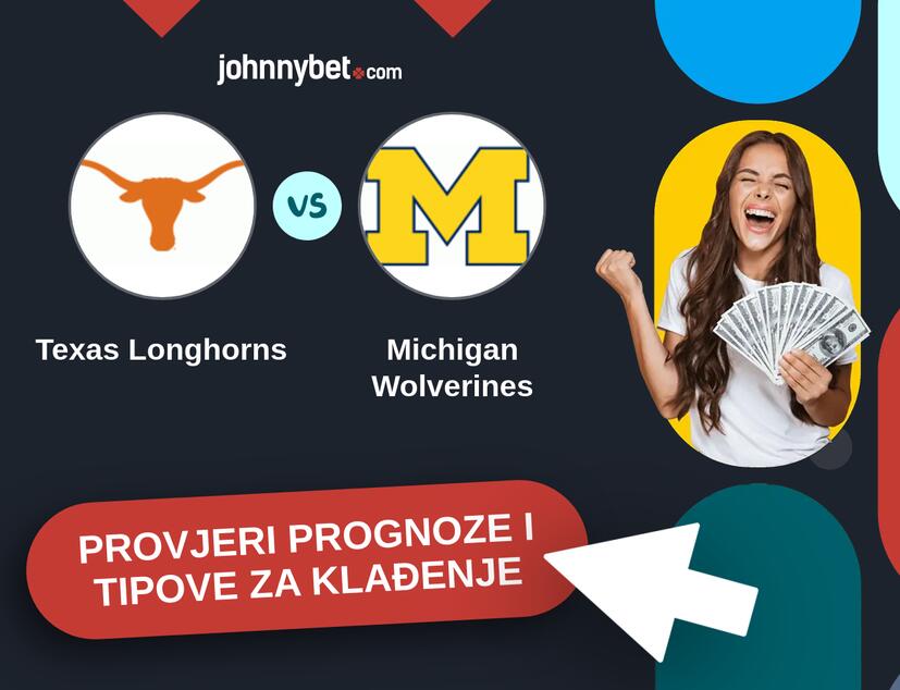 Texas Longhorns - Michigan Wolverines Tipovi i prognoze