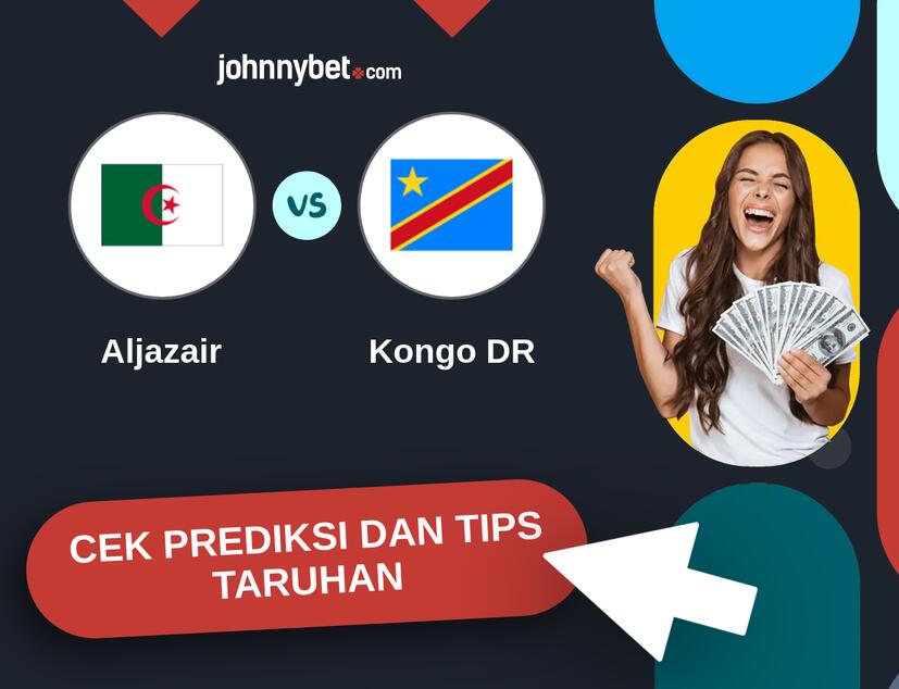 Aljazair - Kongo DR Prediksi dan Tips Taruhan