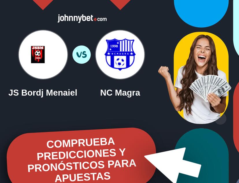 JS Bordj Menaiel - NC Magra Pronósticos y Consejos de Apuestas