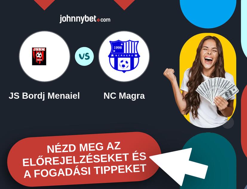 JS Bordj Menaiel - NC Magra előrejelzések és fogadási tippek