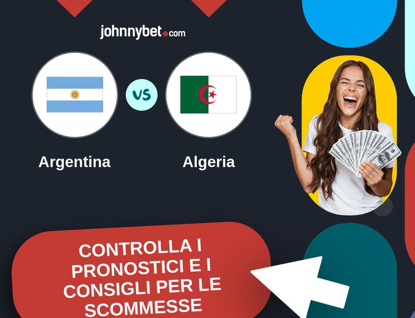 Argentina - Algeria Pronostici e Consigli Scommesse