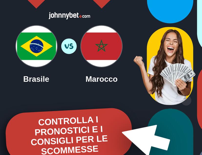 Brasile - Marocco Pronostici e Consigli Scommesse