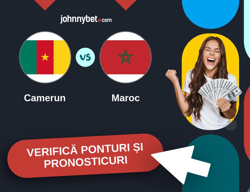 Camerun - Maroc Predicțiile și Sfaturile de pariu 