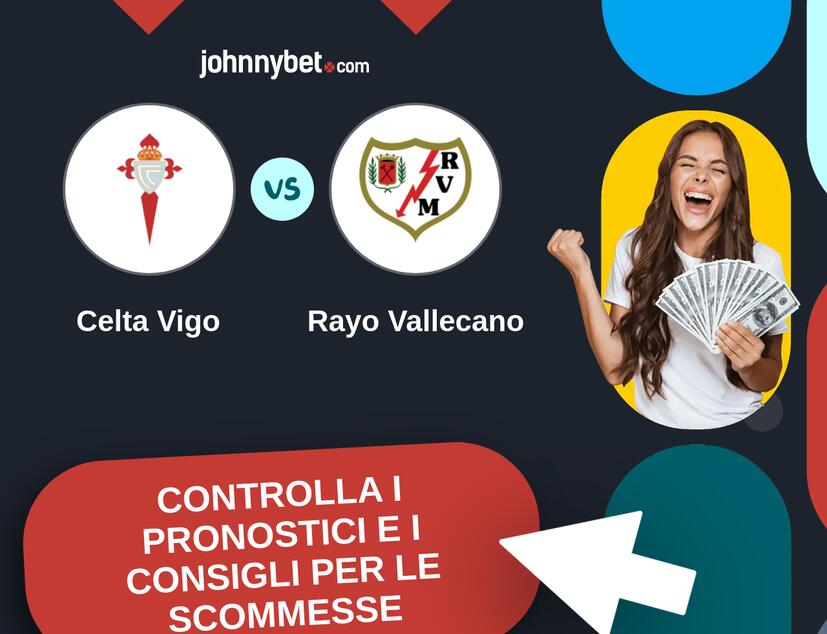 Celta Vigo - Rayo Vallecano Pronostici e Consigli Scommesse