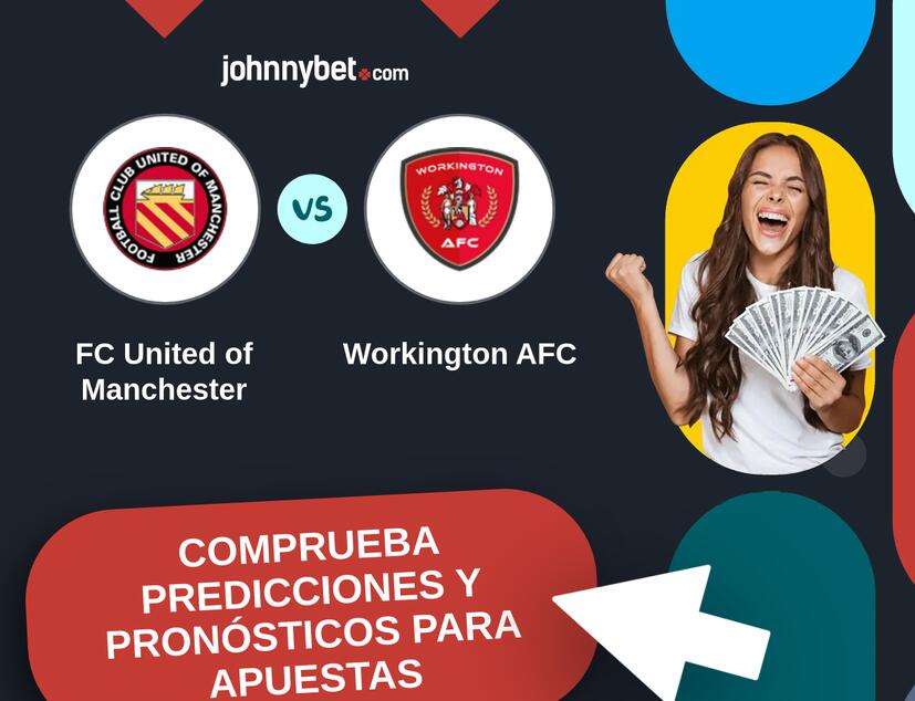 FC United of Manchester - Workington AFC Pronósticos y Consejos de Apuestas