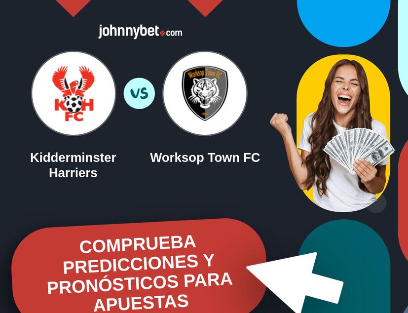 Kidderminster Harriers - Worksop Town FC Pronósticos y Consejos de Apuestas