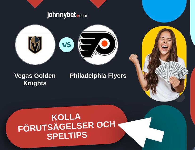 Vegas Golden Knights - Philadelphia Flyers Förutsägelser och Speltips