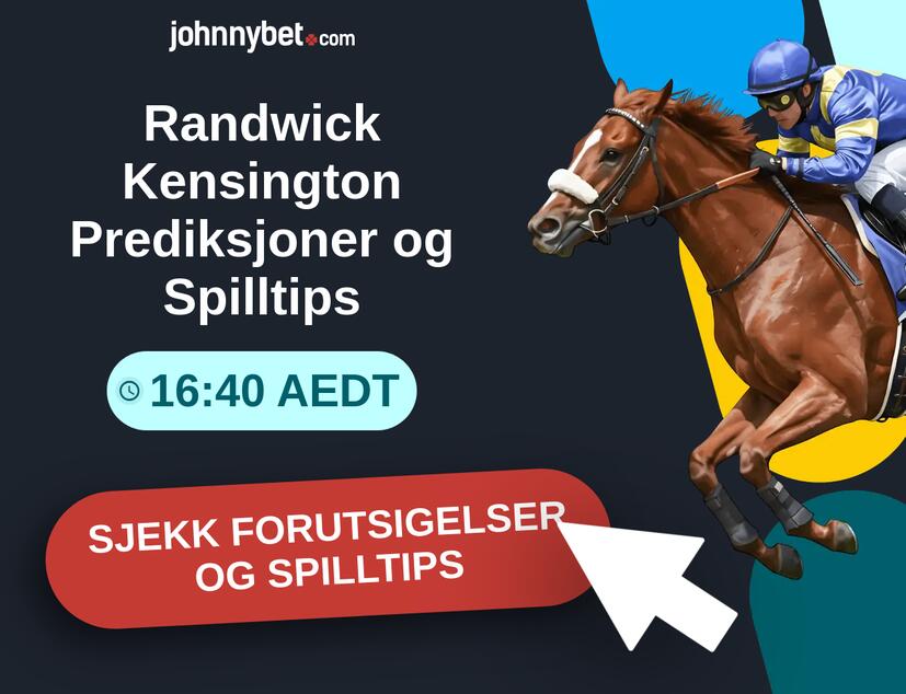 Randwick Kensington - 16:40 AEDT Prediksjoner og Spilltips