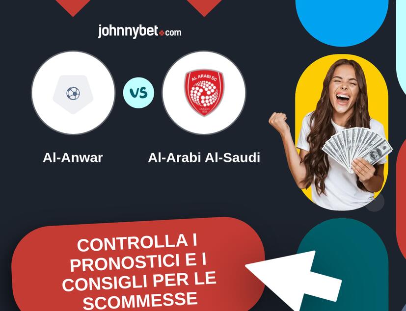 Al-Anwar - Al-Arabi Al-Saudi Pronostici e Consigli Scommesse