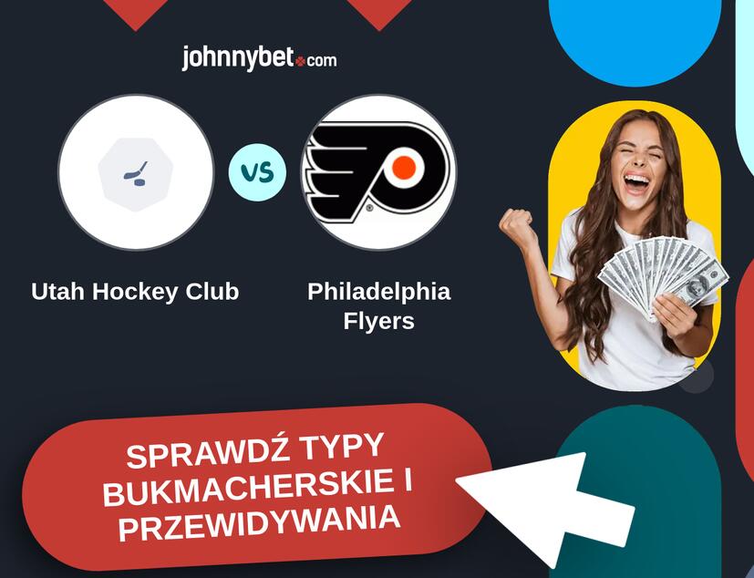 Utah Hockey Club - Philadelphia Flyers Typy Bukmacherskie i Przewidywania