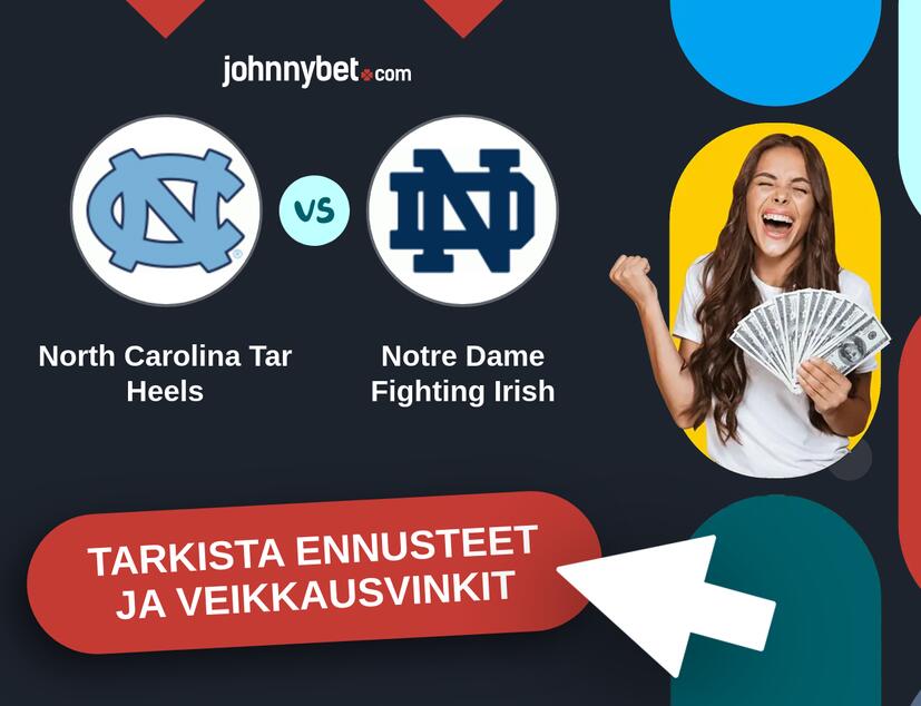 North Carolina Tar Heels - Notre Dame Fighting Irish Ennusteet ja Vetovihjeet