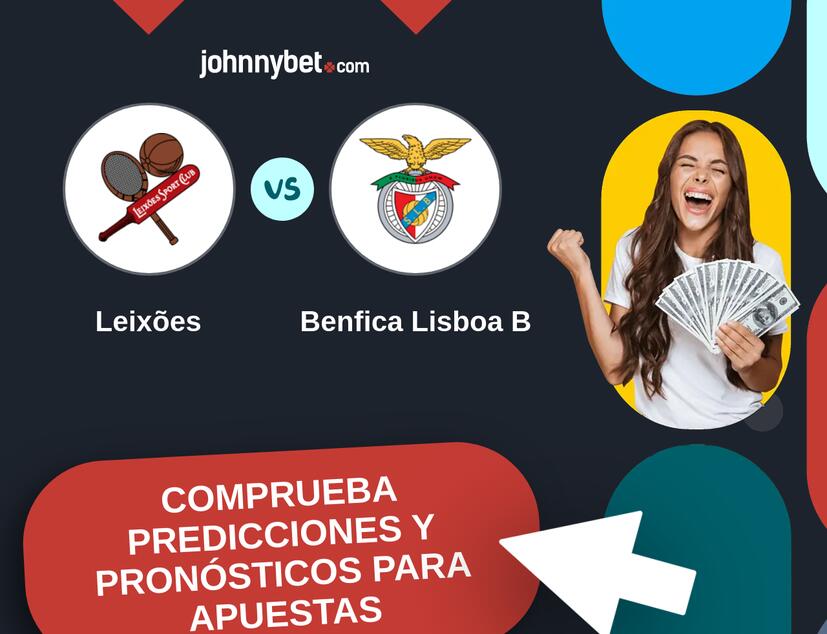 Leixões - Benfica Lisboa B Pronósticos y Consejos de Apuestas