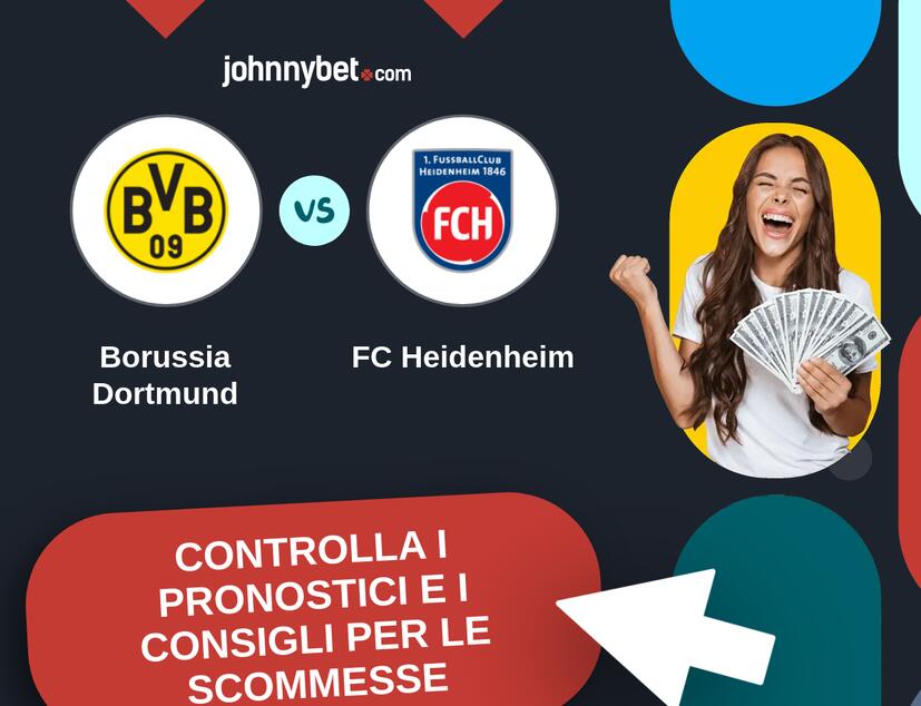 Borussia Dortmund - FC Heidenheim Pronostici e Consigli Scommesse