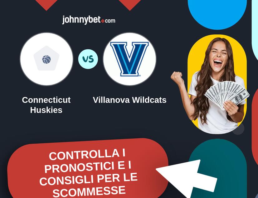 Connecticut Huskies - Villanova Wildcats Pronostici e Consigli Scommesse