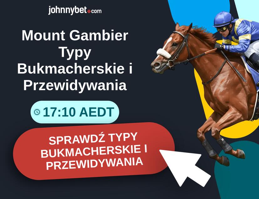 Mount Gambier - 17:10 AEDT Typy Bukmacherskie i Przewidywania