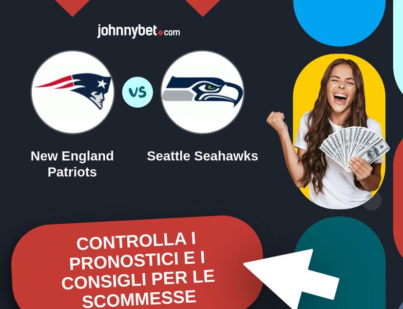 New England Patriots - Seattle Seahawks Pronostici e Consigli Scommesse