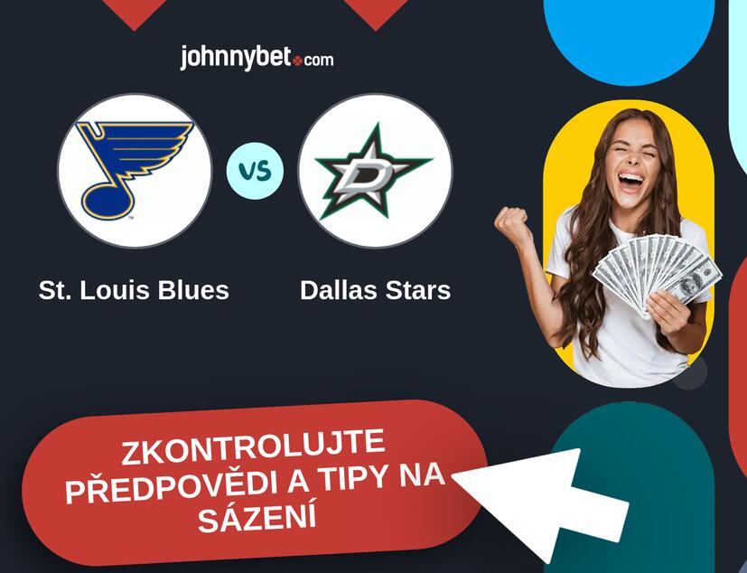 St. Louis Blues - Dallas Stars Predikce a tipy na sázení.