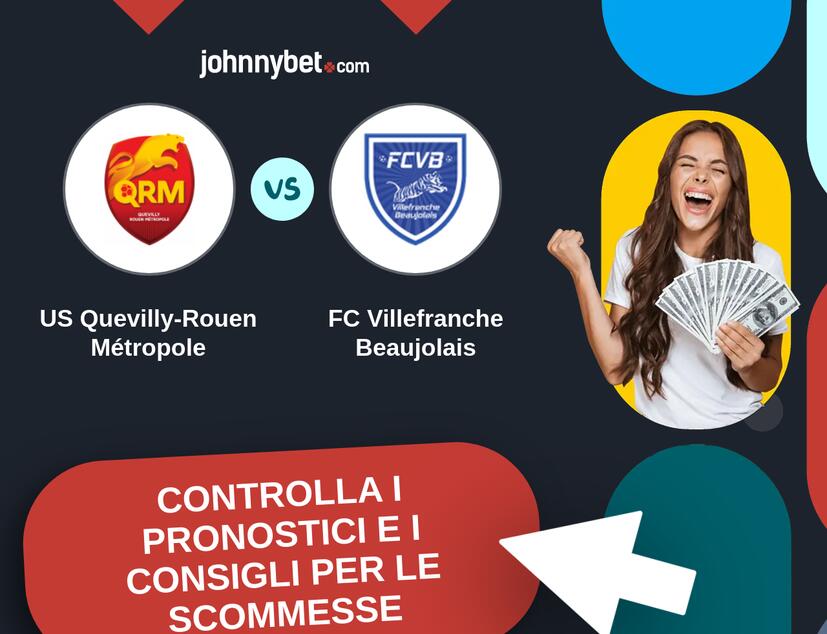 US Quevilly-Rouen Métropole - FC Villefranche Beaujolais Pronostici e Consigli Scommesse