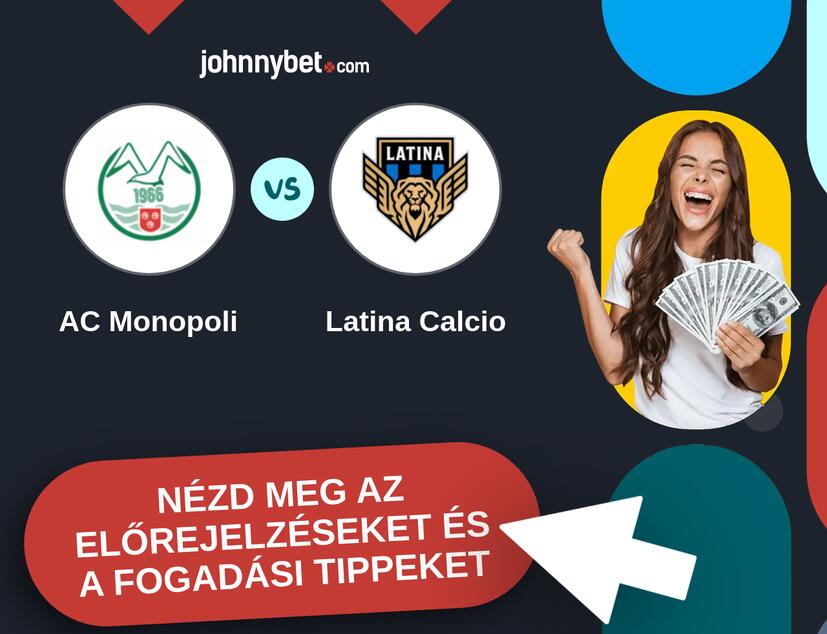 AC Monopoli - Latina Calcio előrejelzések és fogadási tippek
