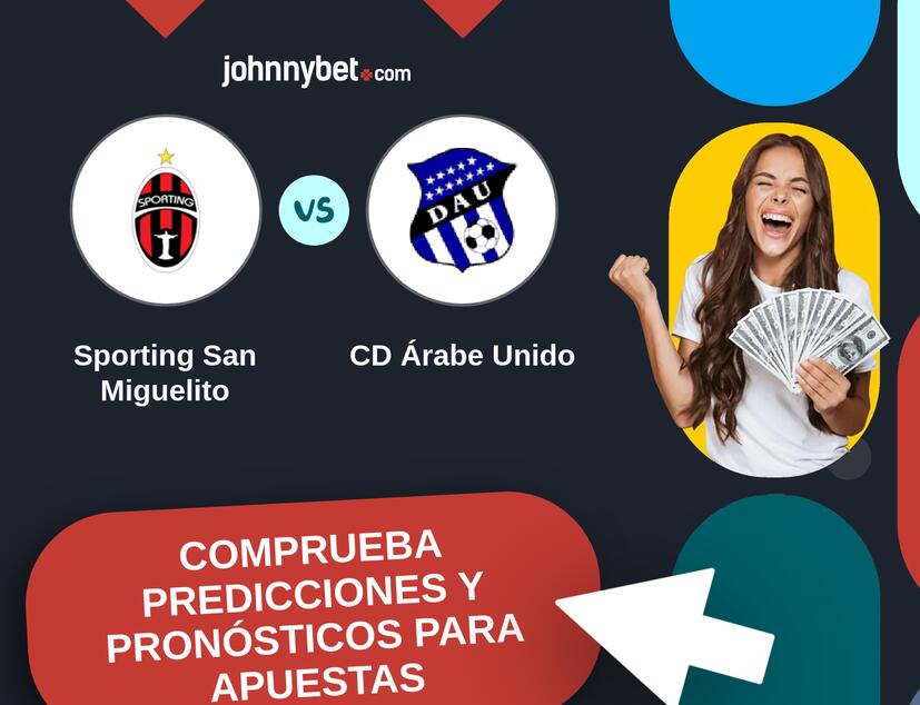 Sporting San Miguelito - CD Árabe Unido Pronósticos y Consejos de Apuestas