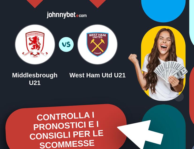 Middlesbrough U21 - West Ham Utd U21 Pronostici e Consigli Scommesse