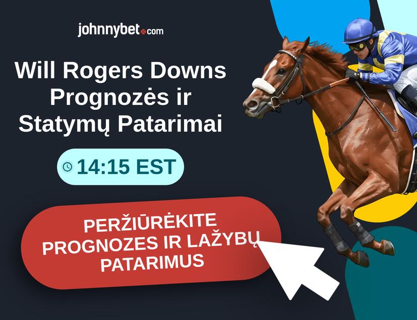 Will Rogers Downs - 14:15 EST Prognozės ir Statymų Patarimai