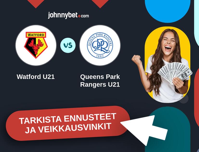 Watford U21 - Queens Park Rangers U21 Ennusteet ja Vetovihjeet