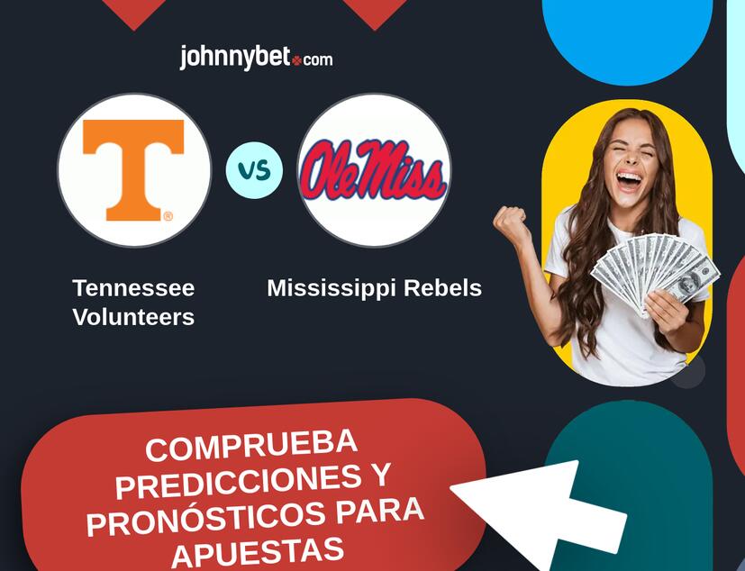 Tennessee Volunteers - Mississippi Rebels Pronósticos y Consejos de Apuestas
