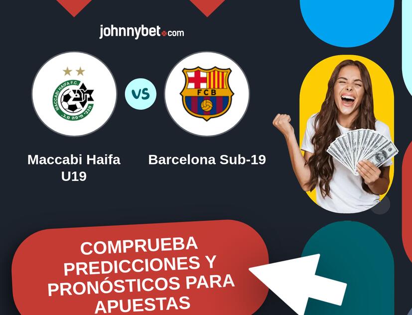 Maccabi Haifa U19 - Barcelona Sub-19 Pronósticos y Consejos de Apuestas