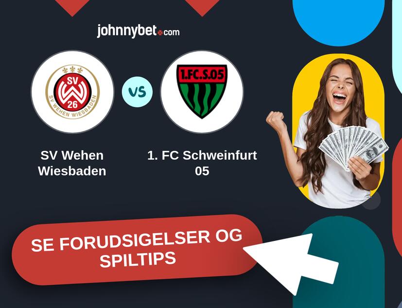 SV Wehen Wiesbaden - 1. FC Schweinfurt 05 Forudsigelser og Spiltips