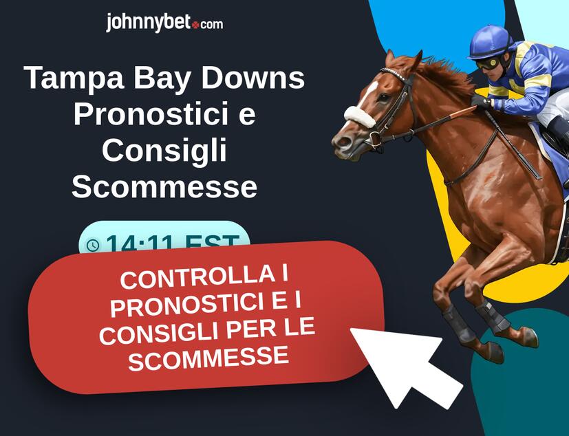Tampa Bay Downs - 14:11 EST Pronostici e Consigli Scommesse