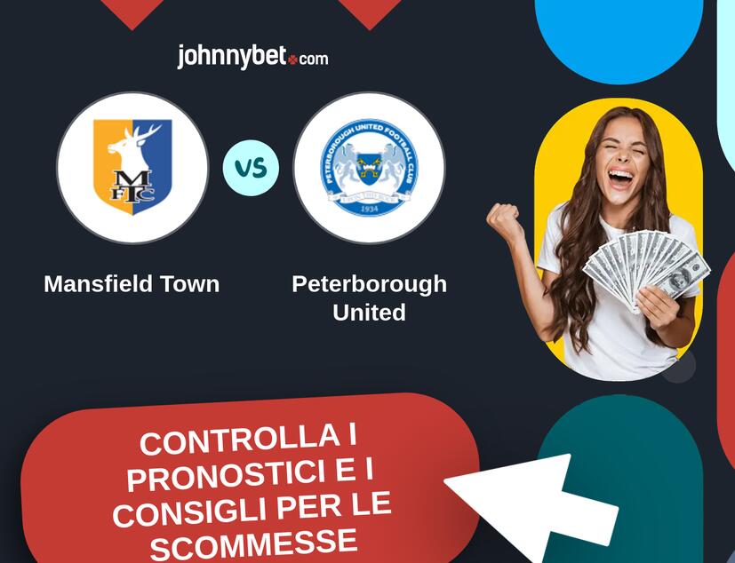 Mansfield Town - Peterborough United Pronostici e Consigli Scommesse