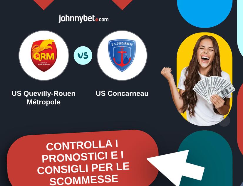 US Quevilly-Rouen Métropole - US Concarneau Pronostici e Consigli Scommesse