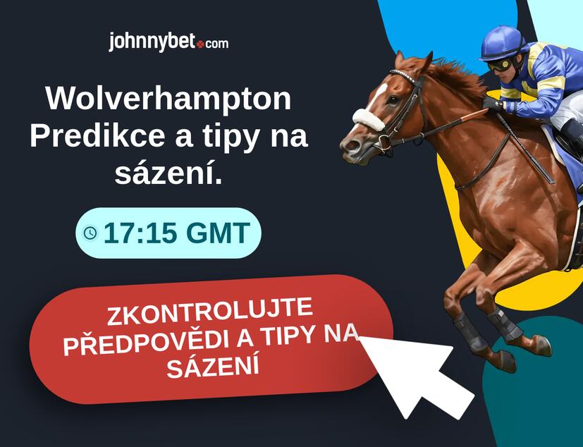 Wolverhampton - 17:15 GMT Predikce a tipy na sázení.