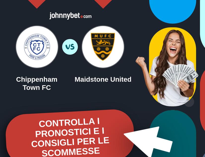 Chippenham Town FC - Maidstone United Pronostici e Consigli Scommesse