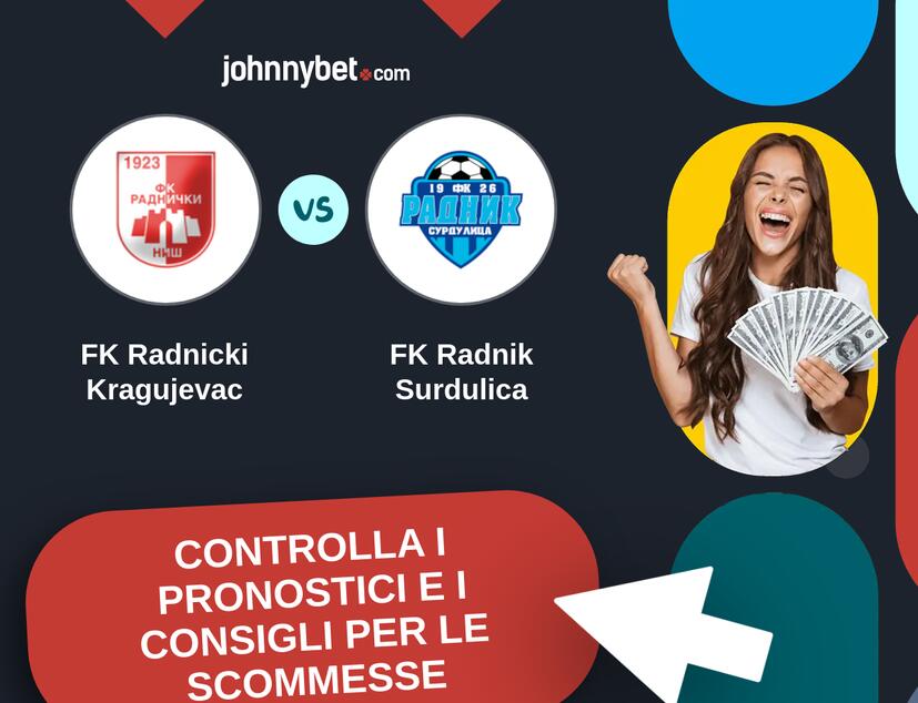 FK Radnicki Kragujevac - FK Radnik Surdulica Pronostici e Consigli Scommesse