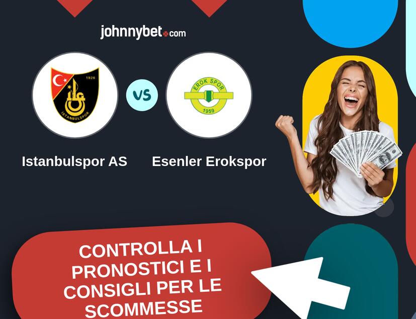 Istanbulspor AS - Esenler Erokspor Pronostici e Consigli Scommesse