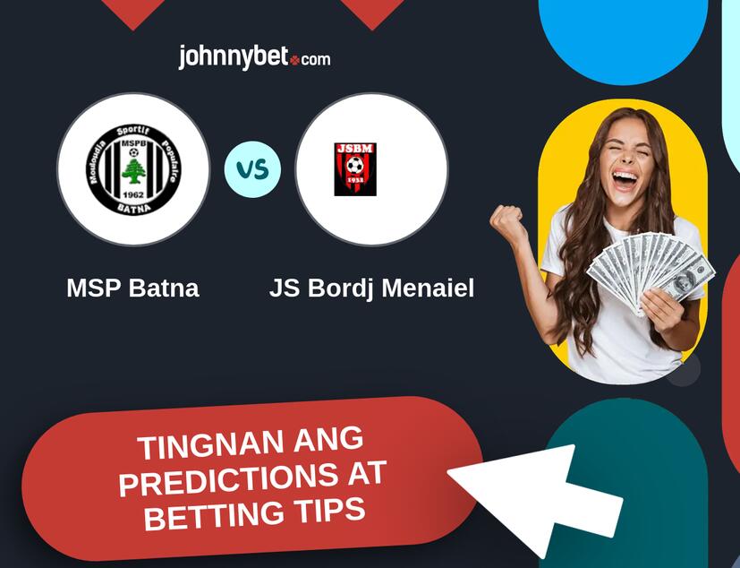 MSP Batna - JS Bordj Menaiel Predictions at Betting Tips
