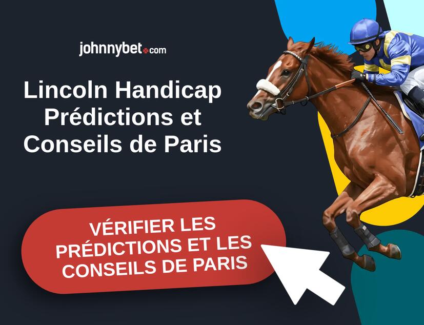 Lincoln Handicap 2026 Prédictions et Conseils de Paris