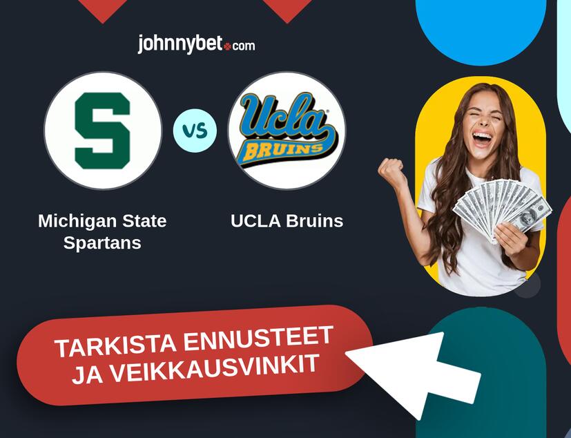 Michigan State Spartans - UCLA Bruins Ennusteet ja Vetovihjeet