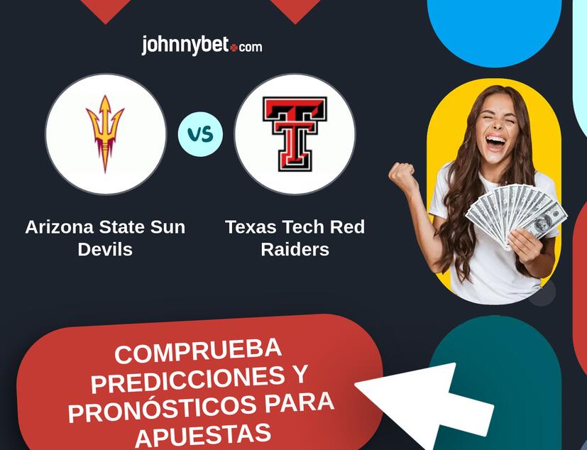 Arizona State Sun Devils - Texas Tech Red Raiders Pronósticos y Consejos de Apuestas