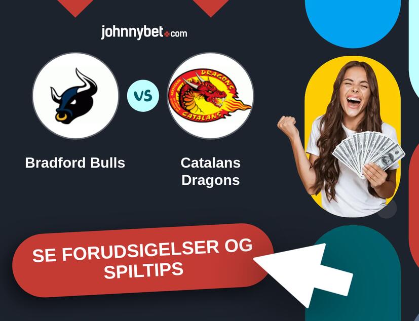 Bradford Bulls - Catalans Dragons Forudsigelser og Spiltips