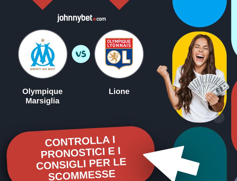 Olympique Marsiglia - Lione Pronostici e Consigli Scommesse