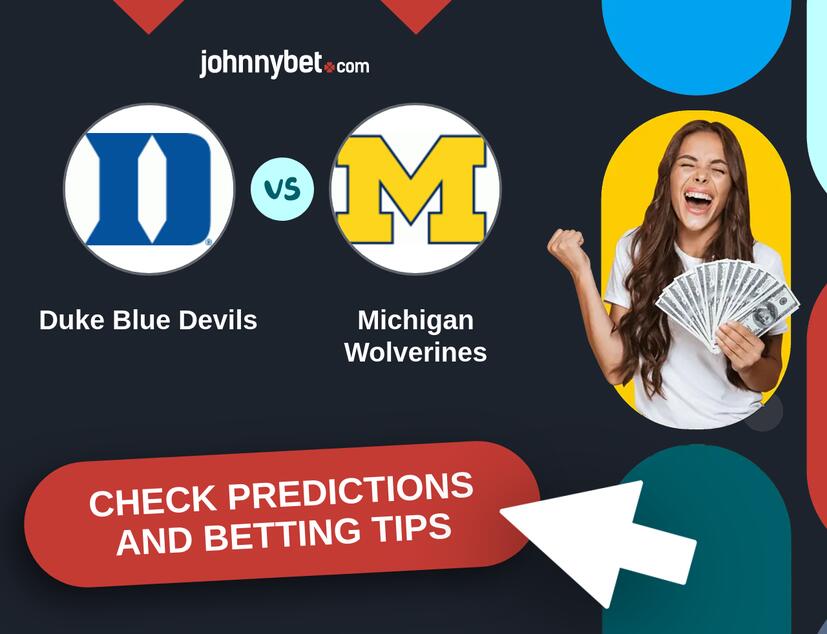 Duke Blue Devils - Michigan Wolverines Predictions and Betting Tips