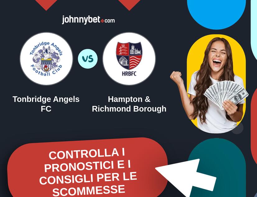Tonbridge Angels FC - Hampton & Richmond Borough Pronostici e Consigli Scommesse